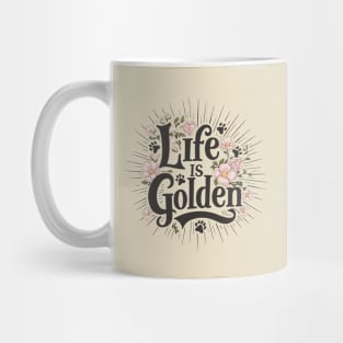 Life is Golden Script Typography Floral Design for Golden Retriever Lovers Mug